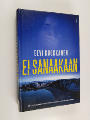 Eevi Kuokkanen : Ei sanaakaan