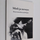 Mieli ja terveys : ilon ja muutoksen psykologiaa - pikkukuva 1