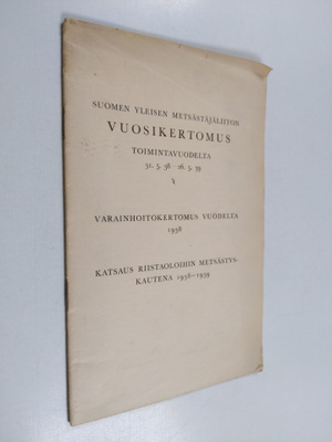 Suomen yleisen Metsästäjäliiton vuosikertomus toimintavuo...