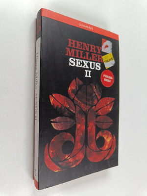 Henry Miller : Sexus II (Ruusuinen ristiinnaulitseminen 1)