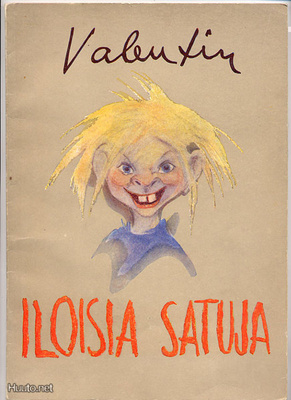 Valentin: Iloisia satuja (1.p., kuv. Marjatta Manner,1946)