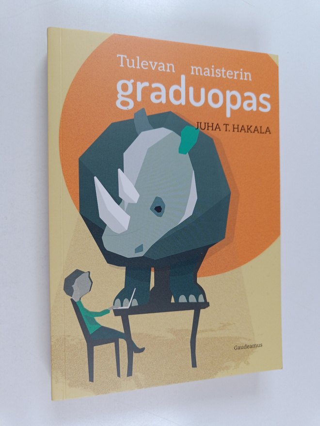 Juha T. Hakala : Tulevan maisterin graduopas