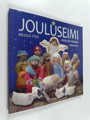 Fiona Goble : Jouluseimi : neulo itse joulun tarina