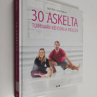 Kirsi Tikka : 30 askelta toimivaan kehoon ja mieleen - pikkukuva 1