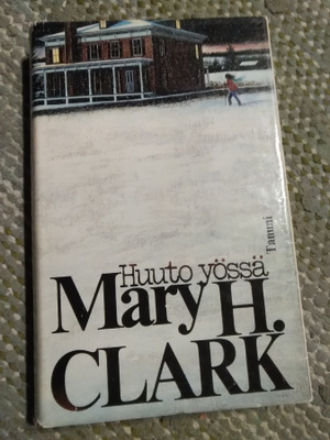 Mary H. Clark: Huuto yössä