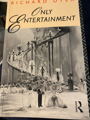 Richard Dyer: Only Entertainment