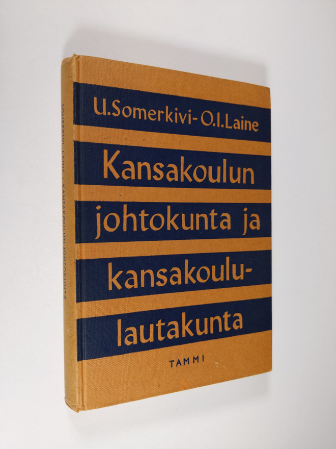U. Somerkivi : Kansakoulun johtokunta ja kansakoululautak...