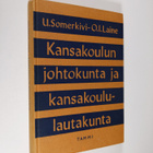 U. Somerkivi : Kansakoulun johtokunta ja kansakoululautak... - pikkukuva 1
