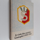 Jussi ym. Kylmälä : Jyväskylän suojeluskuntapiiri 1918-1944 - pikkukuva 1