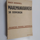 Baker Brownell : Maailmankaikkeus ja ihminen : niiden maa... - pikkukuva 1