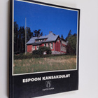 Veli Nurmi : Espoon kansakoulut 1871-1921 - pikkukuva 1