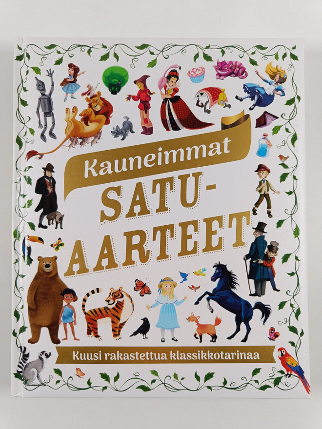 Kauneimmat satuaarteet : Kuusi rakastettua klassikkotarinaa