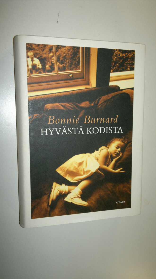 Bonnie Burnard : Hyvästä kodista