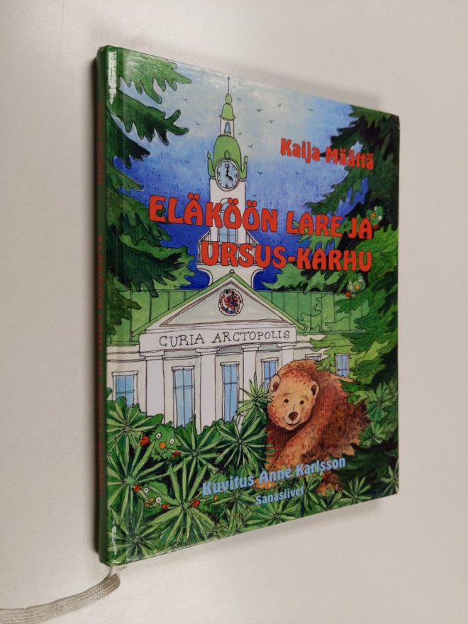 Kaija Määttä : Eläköön Lare ja Ursus-karhu