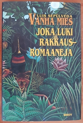 Luis Sepúlveda: Vanha mies joka luki rakkausromaaneja