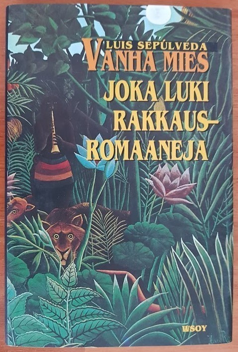 Luis Sepúlveda: Vanha mies joka luki rakkausromaaneja