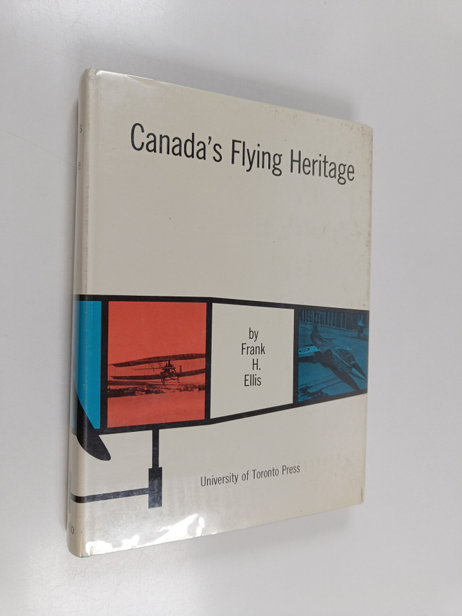 Frank H. Ellis : Canada's Flying Heritage
