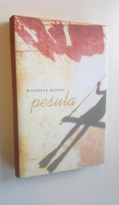 Hannele Huovi : Pesula