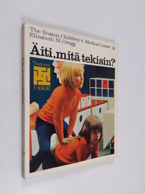 the Boston children's medical ym. (kirj.) center : Äiti, ...