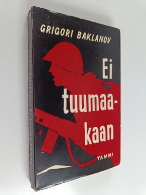 Grigori Baklanov : Ei tuumaakaan