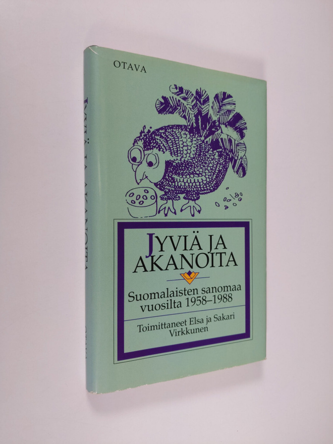 Elsa ym. (toim.) Virkkunen : Jyviä ja akanoita : suomalai...