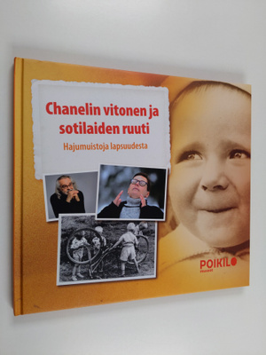 Chanelin vitonen ja sotilaiden ruuti : kouvolalaisia haju...