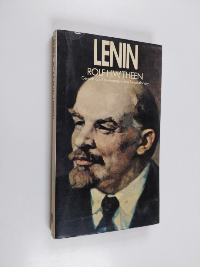 Rolf H.W. Theen : Lenin - Genesis and Development of a Re...