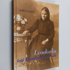 Aimo Louko : Loukola : kylä Kuninkaantien varrella - pikkukuva 1