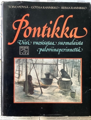 Pontikka: viisi vuosisataa suomalaista paloviinaperinnettä