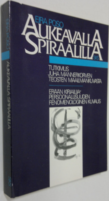 Eira Poso : Aukeavalla spiraalilla : tutkimus Juha Manner...