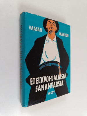 J. O. Ikola : Eteläpohjalaisia sananparsia