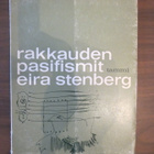 Eira Stenberg: Rakkauden pasifismit - pikkukuva 1