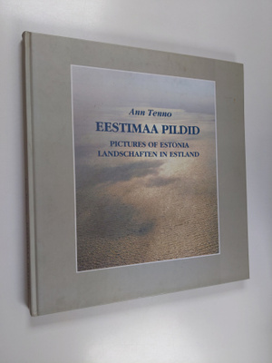 Ann Tenno : Eestimaa Pildid = Pictures of Estonia = Lands...