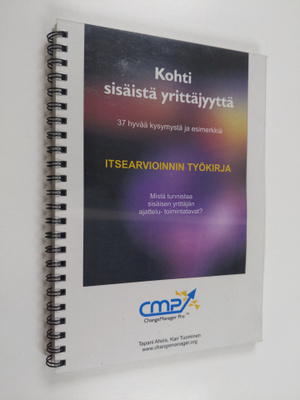 Tapani Ahola : Kohti sisäistä yrittäjyyttä : itsearvioinn...