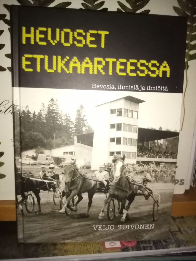 Toivonen :  Hevoset etukaarteessa ( SIS POSTIKULU)