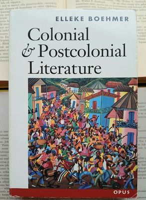 Elleke Boehmer - Colonial and Postcolonial Literature