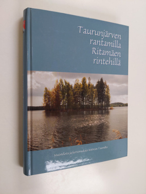 Taurunjärven rantamilla, Ritamäen rintehillä : muisteloit...
