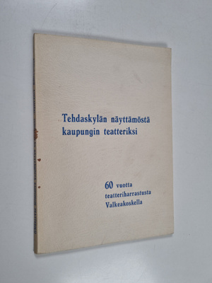 Matti-Pekka Hännikäinen : Tehdaskylän näyttämöstä kaupung...