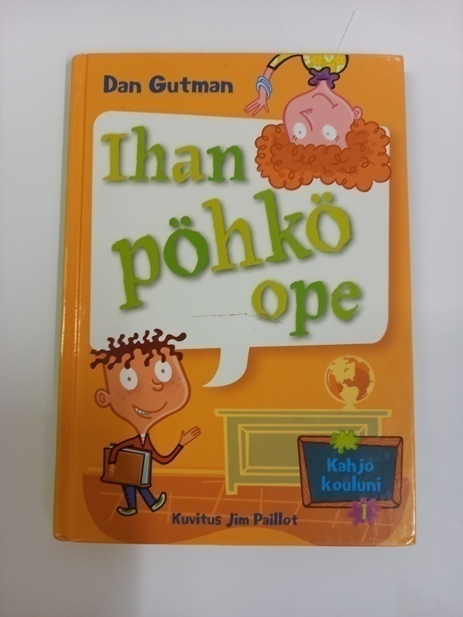 Dan Gutman: Kahjo kouluni 1: Ihan pöhkö ope