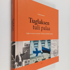 Heikki Rausmaa : Tuglaksen tuli palaa : Tuglas-seuran ja ... - pikkukuva 1