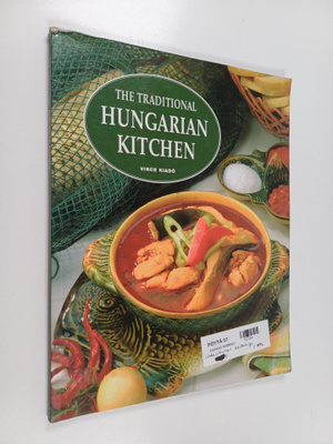 Ilona Horvath : The Traditional Hungarian Kitchen