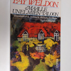 Fay Weldon : Maalle unelmien taloon - pikkukuva 1