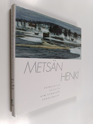 Metsän henki : finländsk konst i UPM-Kymmenes samling Hel...