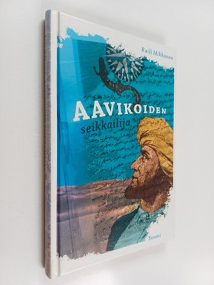 Raili Mikkanen : Aavikoiden seikkailija