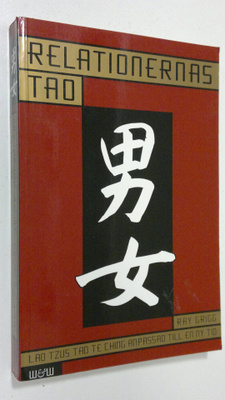 Ray Grigg : Relationernas Tao : Lao Tzus Tao Te Ching anp...