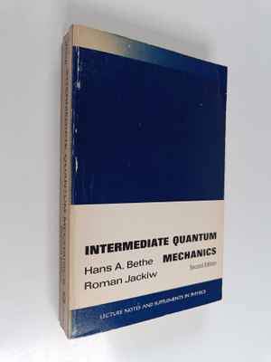 Hans A. Bethe : Intermediate quantum mechanics