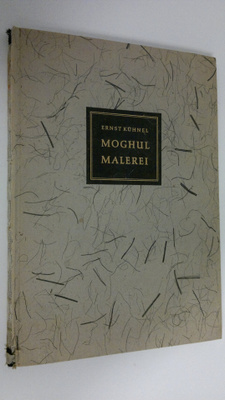 Ernst Kuhnel : Moghul malerei : Mit zwanzig miniaturen