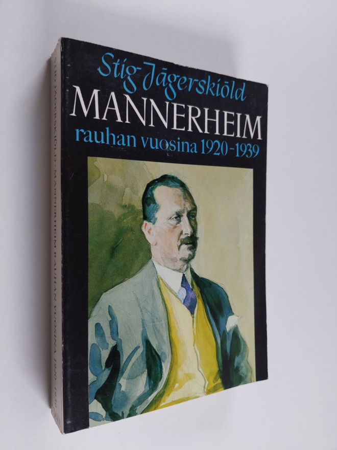Stig Jägerskiöld : Mannerheim rauhan vuosina 1920-1939