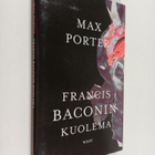 Max Porter : Francis Baconin kuolema - pikkukuva 1