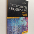 Philip Sadler : The Seamless Organization : Building the ... - pikkukuva 1